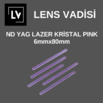ND YAG LAZER KRİSTAL PINK  6mmx80mm