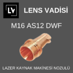 M16 AS-12 DWF LAZER KAYNAK NOZÜL