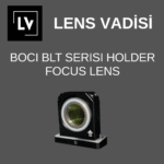 HOLDER LENS BOCİ BLT SERİSİ FOCUS